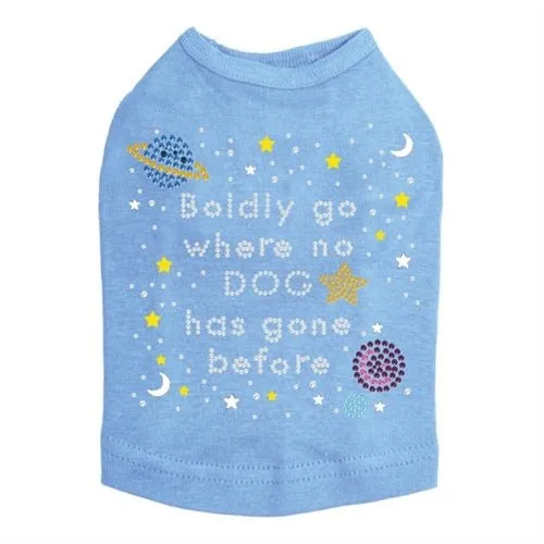 Boldly Go Where No Dog Has Gone Before - Dog Tank Many Colors