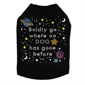 Boldly Go Where No Dog Has Gone Before - Dog Tank Many Colors