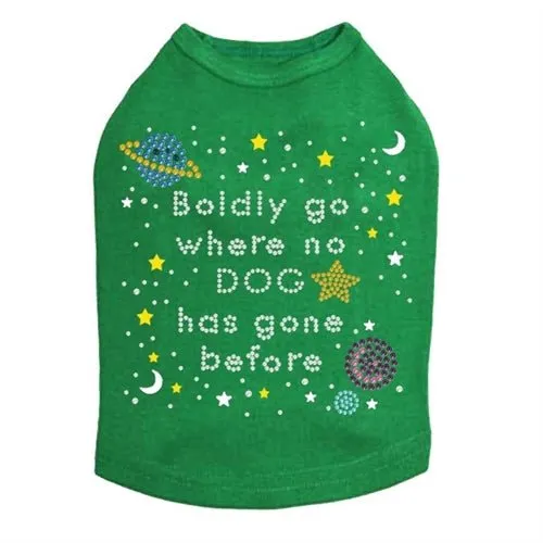 Boldly Go Where No Dog Has Gone Before - Dog Tank Many Colors