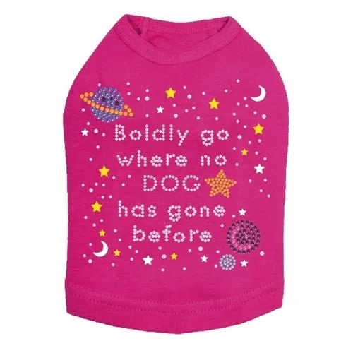 Boldly Go Where No Dog Has Gone Before - Dog Tank Many Colors