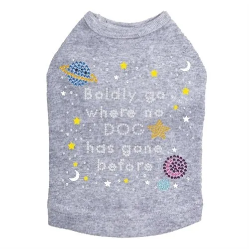 Boldly Go Where No Dog Has Gone Before - Dog Tank Many Colors